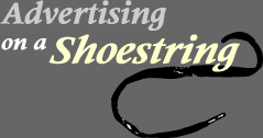 Advertising On A Shoestring